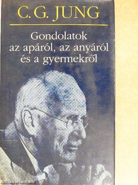 Gondolatok az apáról, az anyáról és a gyermekről