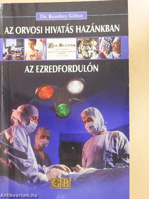 Az orvosi hivatás hazánkban az ezredfordulón