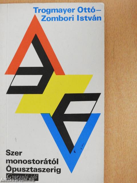 Szer monostorától Ópusztaszerig (dedikált példány)