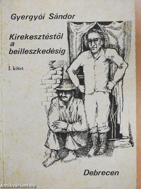 Kirekesztéstől a beilleszkedésig I-II. 