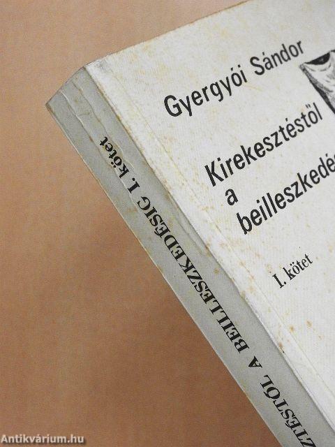 Kirekesztéstől a beilleszkedésig I-II. 