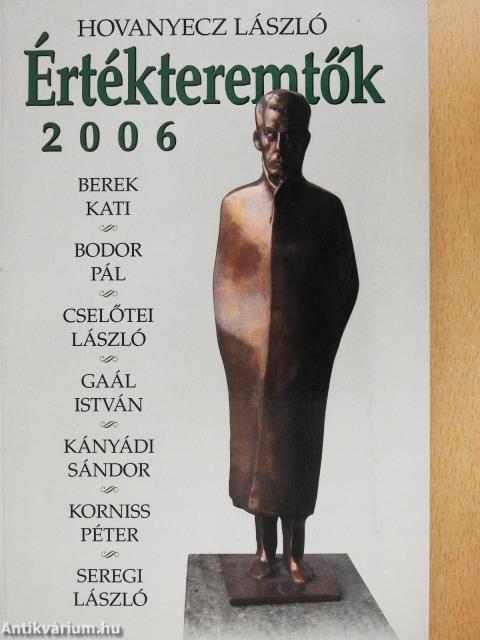 Értékteremtők 2006 (többszörösen dedikált példány)