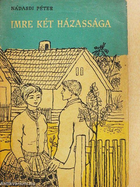 Imre két házassága