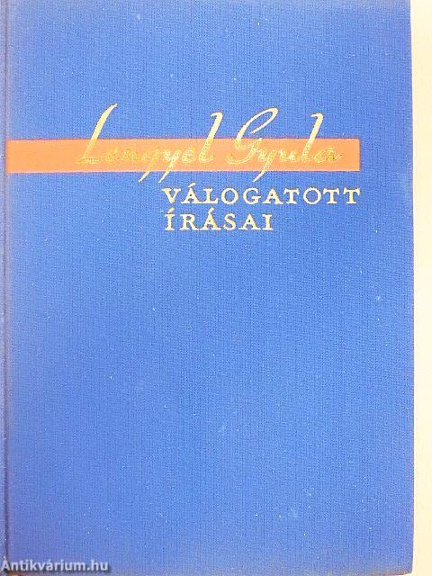 Lengyel Gyula válogatott írásai