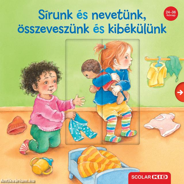 Sírunk és nevetünk, összeveszünk és kibékülünk