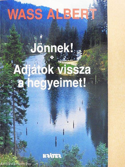 Jönnek!/Adjátok vissza a hegyeimet!