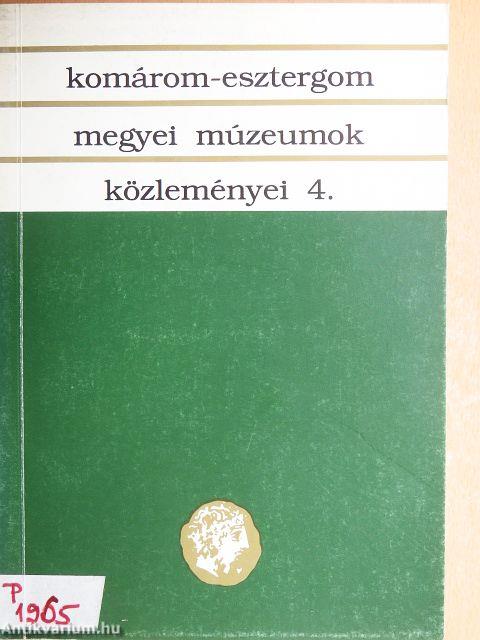 Komárom-Esztergom megyei múzeumok közleményei 4.