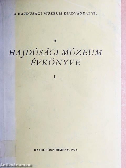 A Hajdúsági Múzeum évkönyve I.