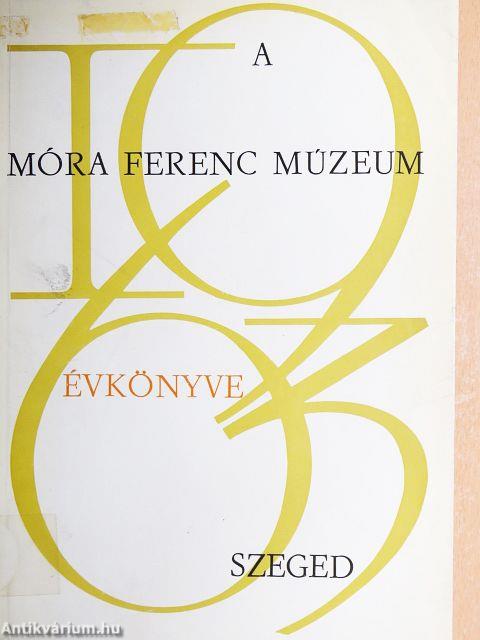 A Móra Ferenc Múzeum évkönyve 1963