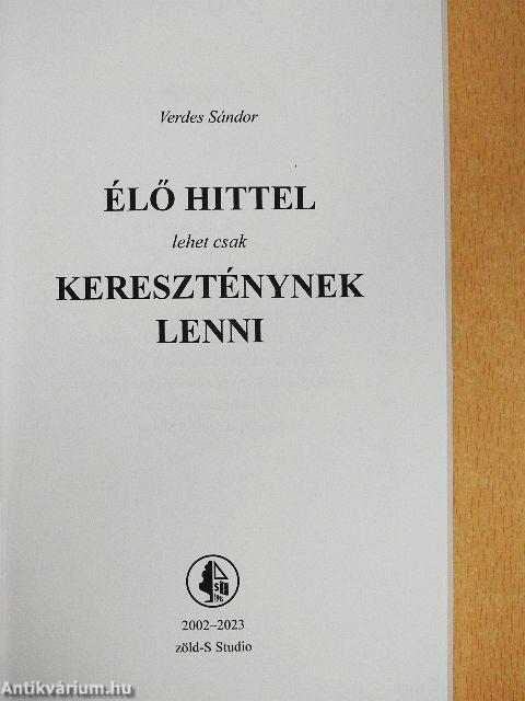 Élő hittel lehet csak kereszténynek lenni