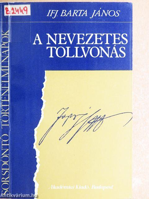 A nevezetes tollvonás