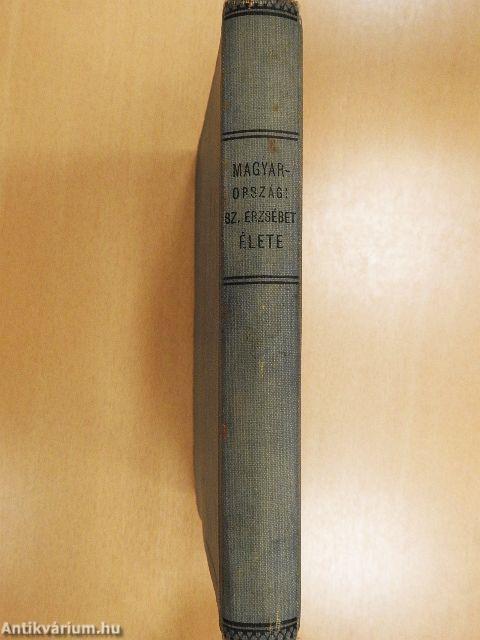 Magyarországi Szent Erzsébet élete