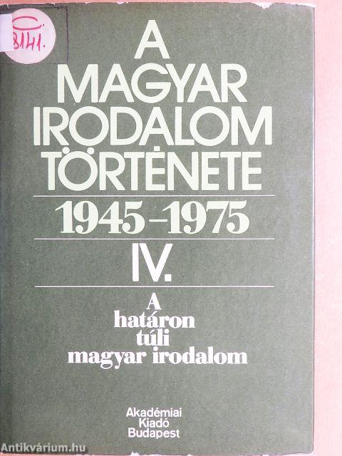 A magyar irodalom története 1945-1975. IV.