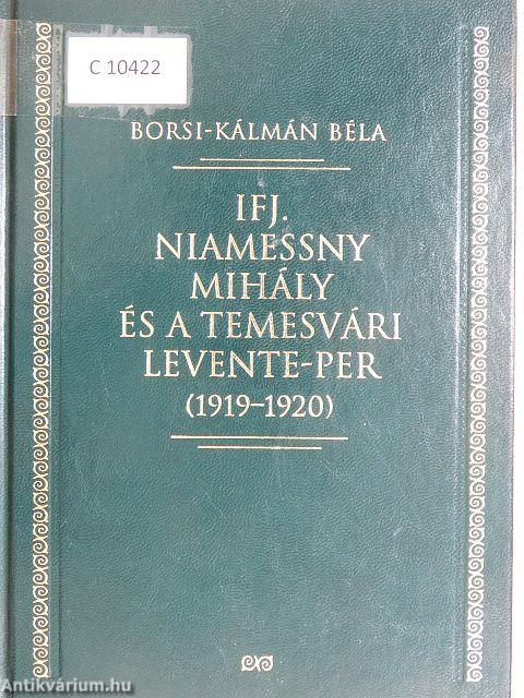 Ifj. Niamessny Mihály és a temesvári Levente-per (1919-1920)