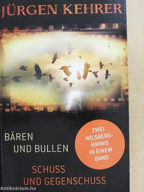 Schuss und Gegenschuss/Bären und Bullen