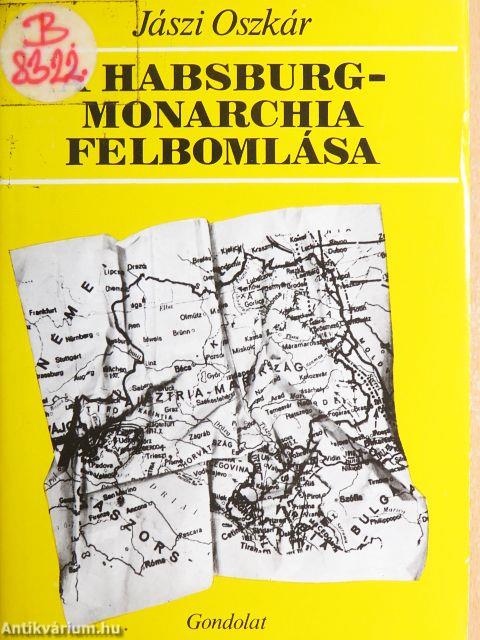 A Habsburg-Monarchia felbomlása