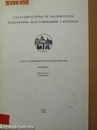 A MTA Veszprémi Területi Bizottság Tudományos Ankétja: A Kutatóintézetek és Felsőoktatási Intézmények Együttműködése a Régióban