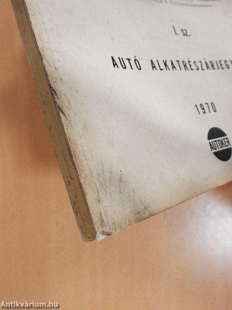 Autó alkatrészárjegyzék 1970 I-V.