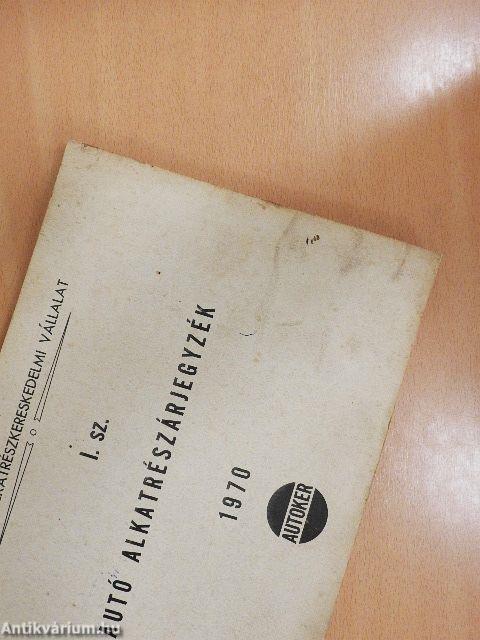 Autó alkatrészárjegyzék 1970 I-V.