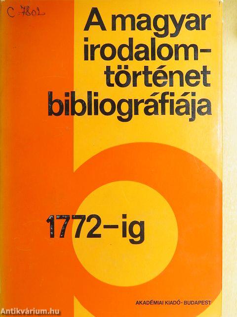 A magyar irodalomtörténet bibliográfiája 1.