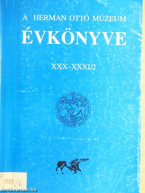 A Herman Ottó Múzeum Évkönyve XXX-XXXI/2.