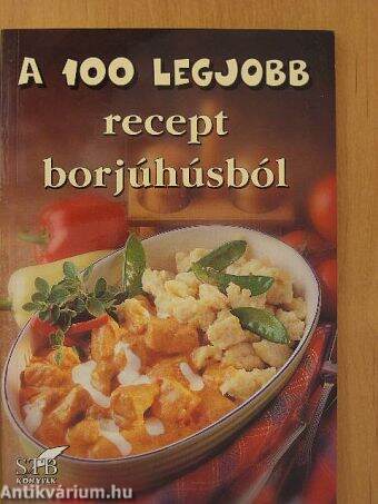 A 100 legjobb recept borjúhúsból