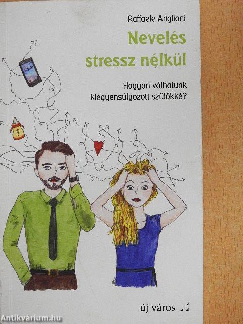 Nevelés stressz nélkül