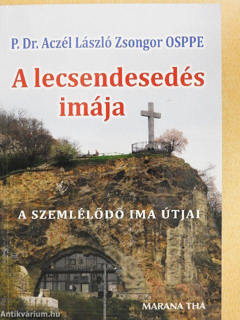 A lecsendesedés imája