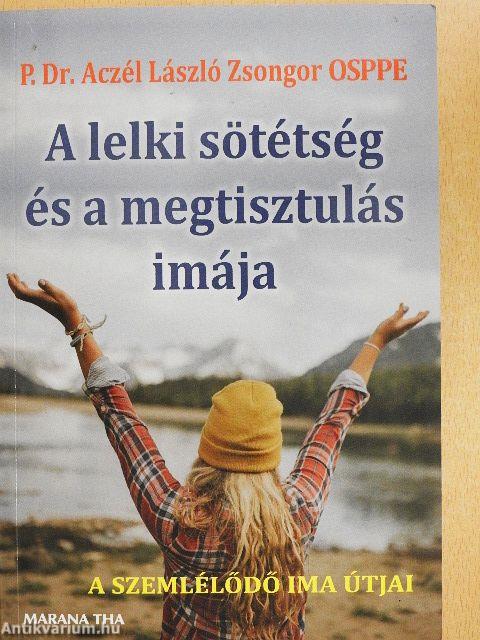 A lelki sötétség és a megtisztulás imája
