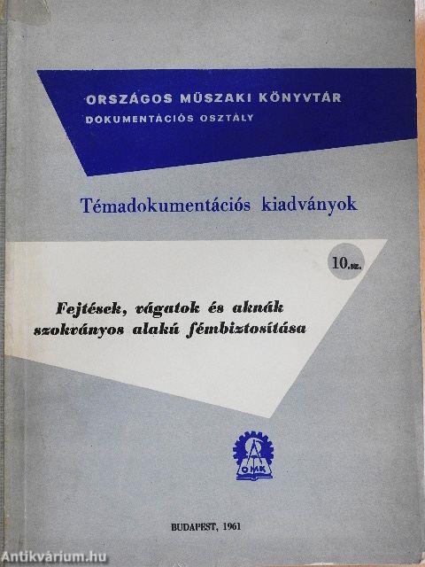 Fejtések, vágatok és aknák szokványos alakú fémbiztosítása