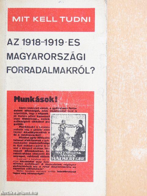 Mit kell tudni az 1918-1919-es magyarországi forradalmakról?