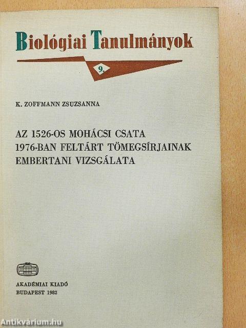 Az 1526-os mohácsi csata 1976-ban feltárt tömegsírjainak embertani vizsgálata