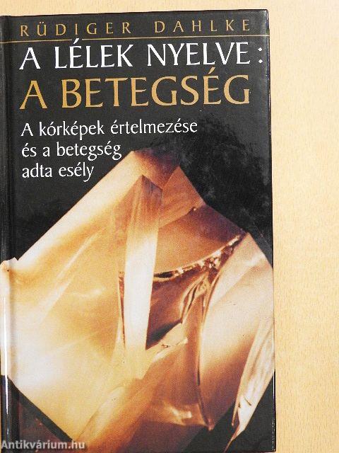 A lélek nyelve: a betegség