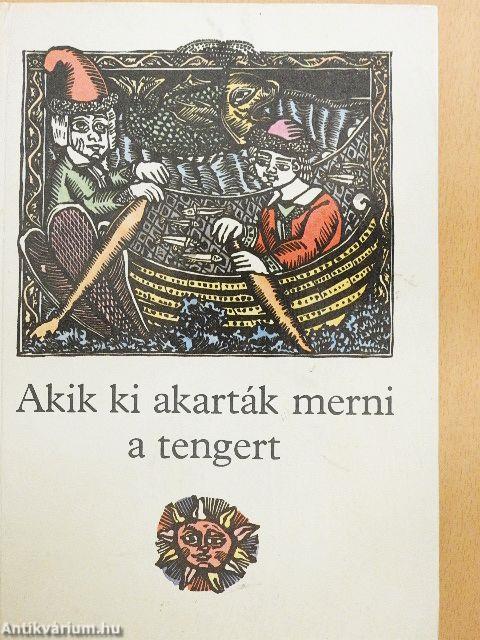 Akik ki akarták merni a tengert