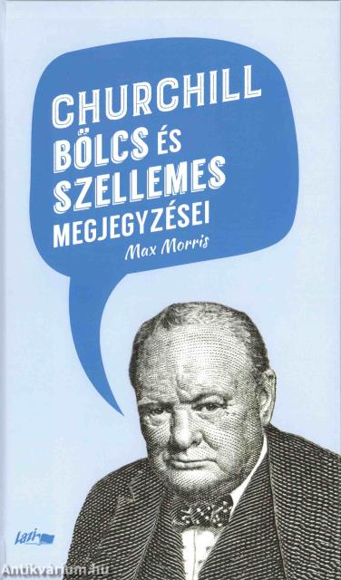 Churchill bölcs és szellemes megjegyzései