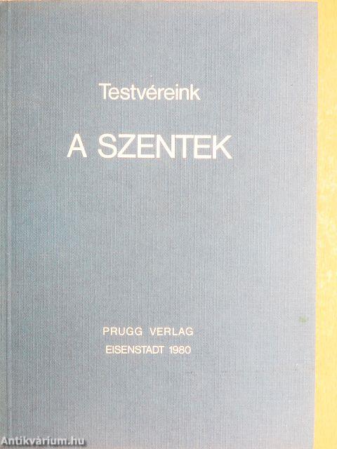 Testvéreink, a Szentek