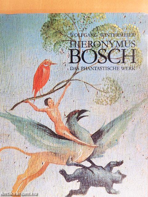 Hieronymus Bosch das phantastische Werk