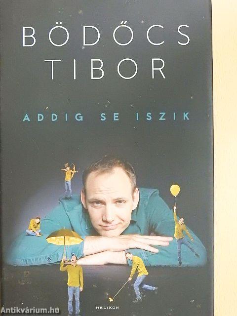 Addig se iszik