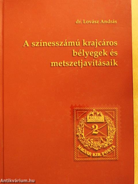 A színesszámú krajcáros bélyegek és metszetjavításaik - CD-vel (dedikált példány)