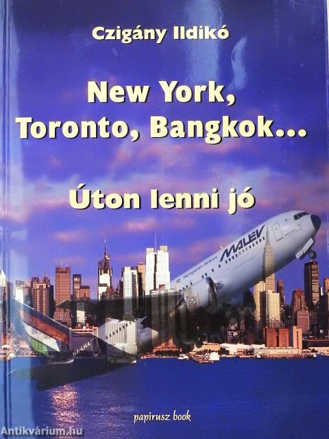 New York, Toronto, Bangkok... (dedikált példány)