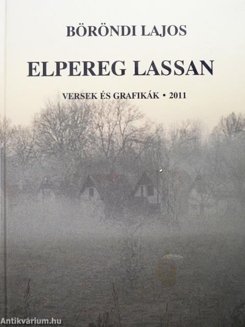 Elpereg lassan (dedikált példány)