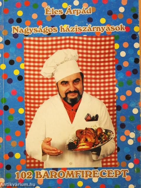 Nagyságos háziszárnyasok (dedikált példány)