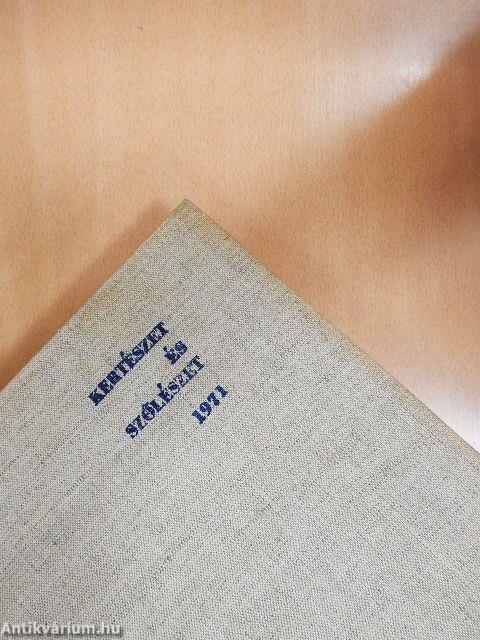 Kertészet és Szőlészet 1971. (nem teljes évfolyam)