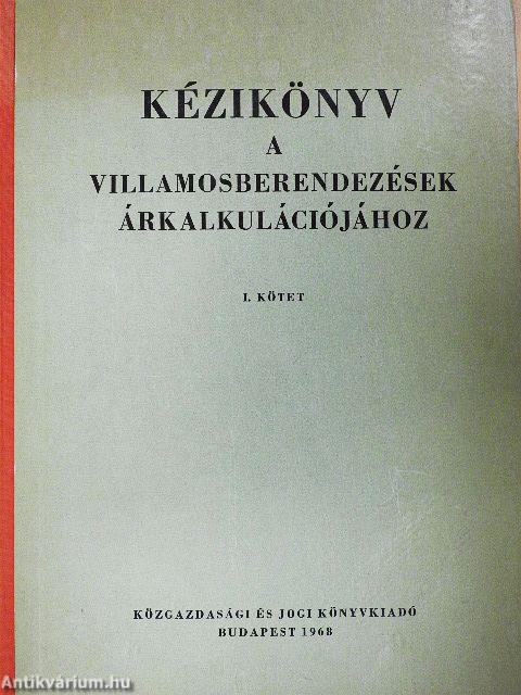 Kézikönyv a villamosberendezések árkalkulációjához I-II.