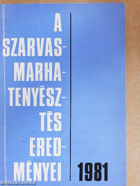 A szarvasmarha-tenyésztés eredményei 1981