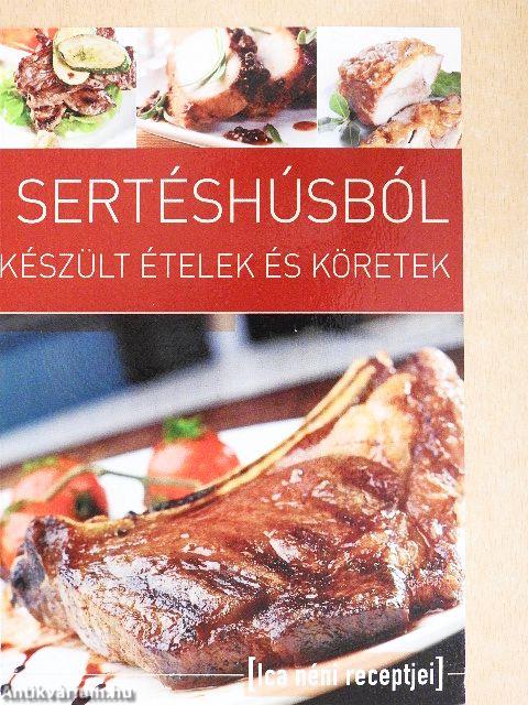 Sertéshúsból készült ételek és köretek