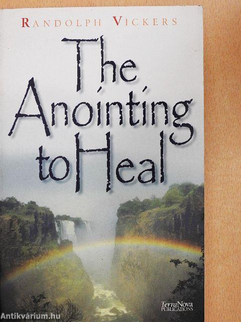 The Anointing to Heal