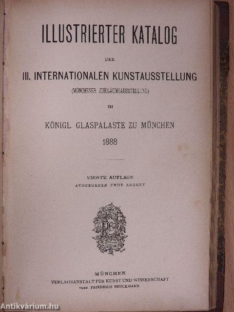Jubilaums-Ausstellung der Kgl. Akademie der Künste/Illustrierter Katalog der III. Internationalen Kunstausstellung