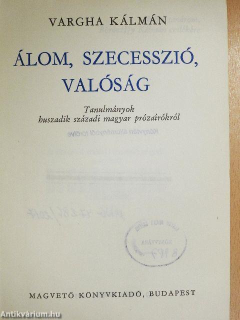 Álom, szecesszió, valóság