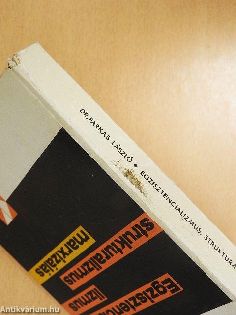 Egzisztencializmus, strukturalizmus, marxizálás